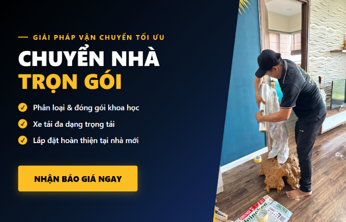 Dịch Vụ Chuyển Nhà Trọn Gói Quận 10 - Bí Quyết Chuyển Nhà Nhẹ Tênh, An Toàn Tuyệt Đối